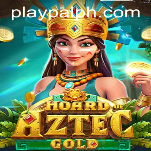 Explore the Thrilling World of HoardofAztecgold with Playpal PH